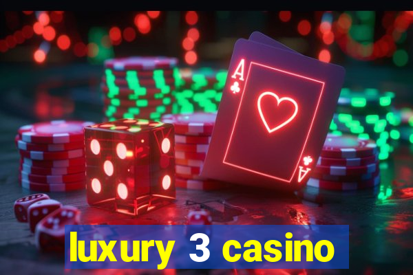 luxury 3 casino